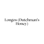 Longos (Dutchman’s Honey)